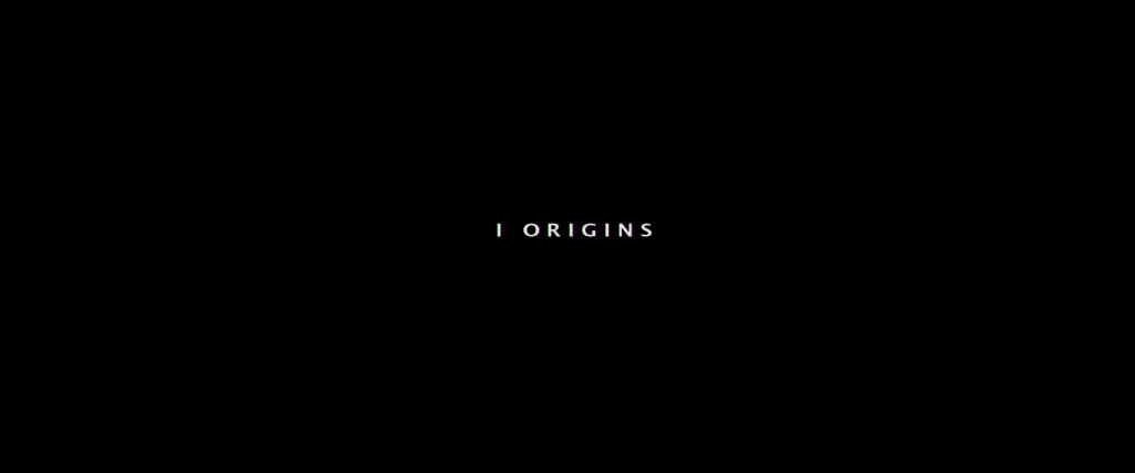 I, Origins Title Card