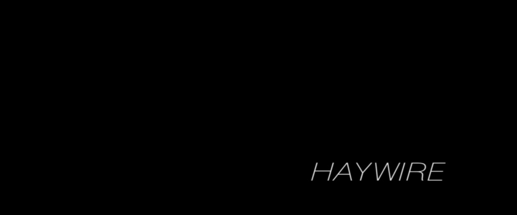 Haywire Title Card