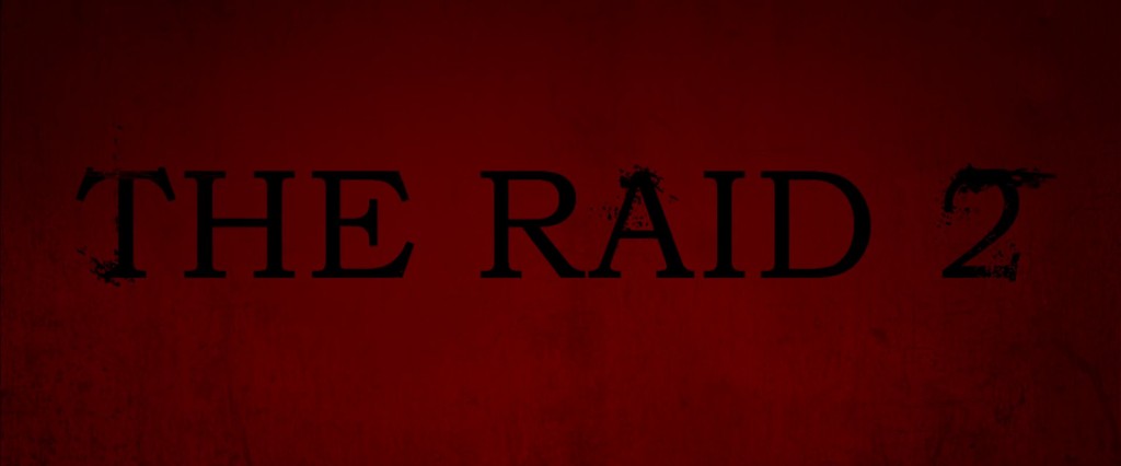 The Raid 2 Berandal Title Card