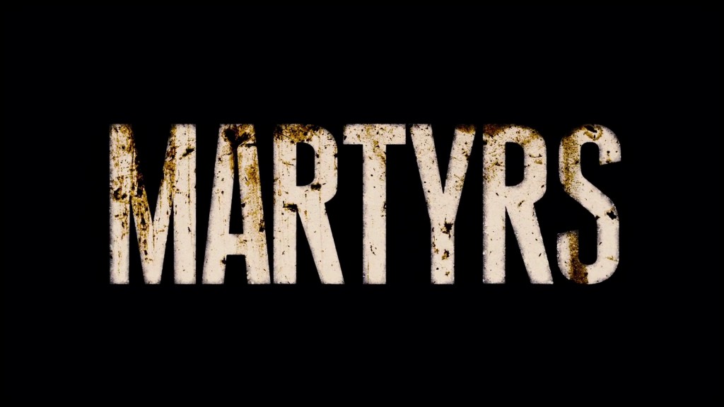 Martyrs 1 Martyrs Title Card