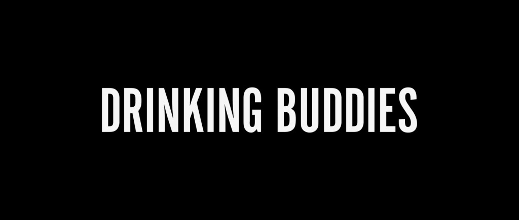Drinking Buddies Title Card