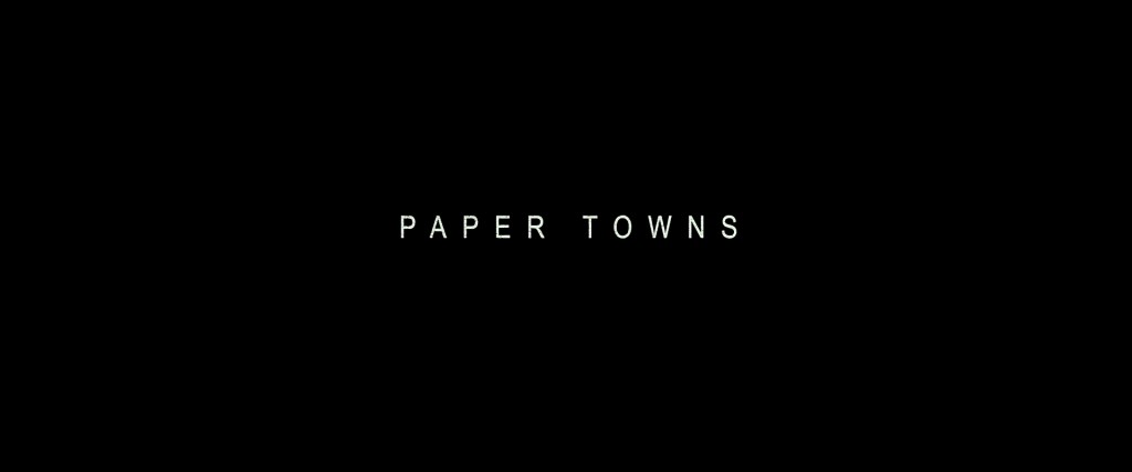 Paper Towns Title Card