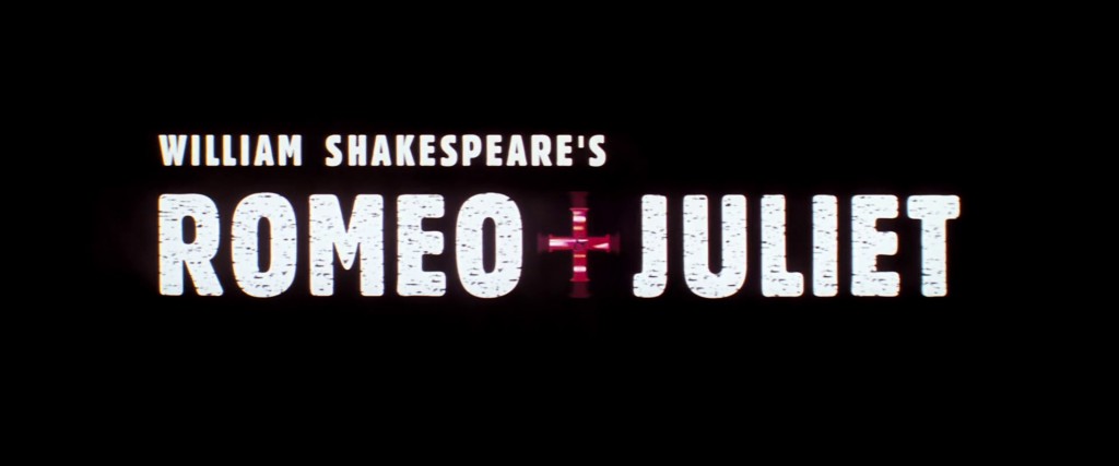 Romeo + Juliet Title Card