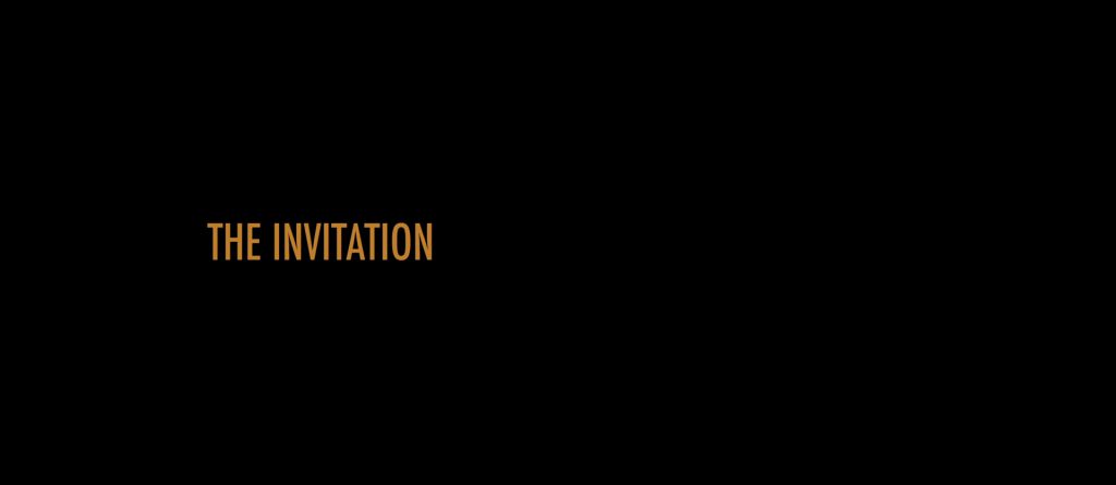 The Invitation 7 The Invitation Title Card