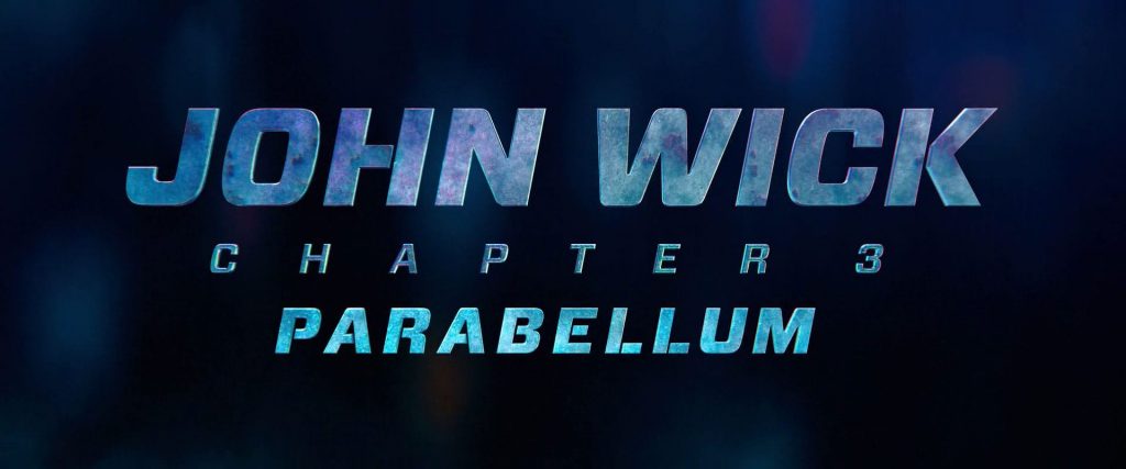 John Wick Chapter 3 Parabellum Movie Title Card